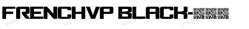 FrenchVP Black字体转换 FrenchVP Black字体转换